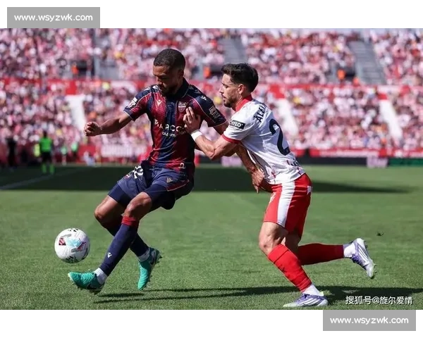 毕巴vs赫罗纳焦点战解析双方阵容状态与胜负关键走势全面前瞻版